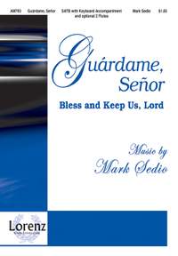 Mark Sedio: Guárdame, Señor (Bless and Keep Us, Lord)