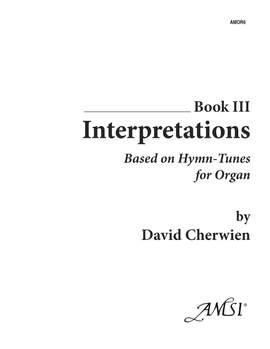 David M. Cherwien: Interpretations, Book IIi