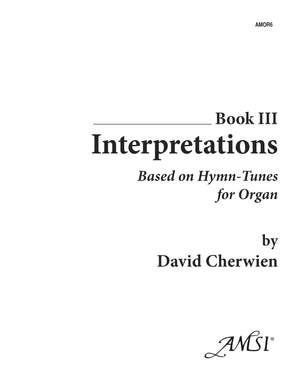 David M. Cherwien: Interpretations, Book IIi