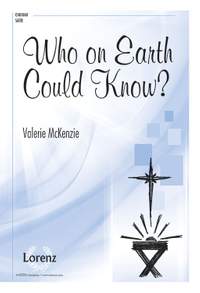 Valerie Mackenzie: Who On Earth Could Know?