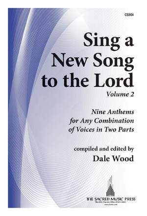 Dale Wood: Sing A New Song To The Lord, Vol. 2