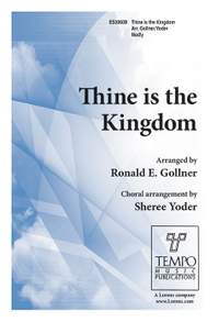 Ronald E. Gollner: Thine Is The Kingdom
