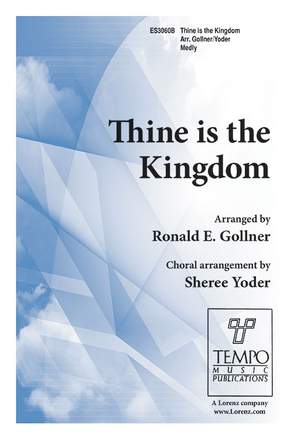 Ronald E. Gollner: Thine Is The Kingdom