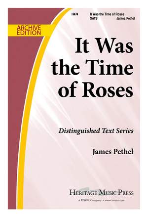 James Pethel: It Was The Time Of Roses