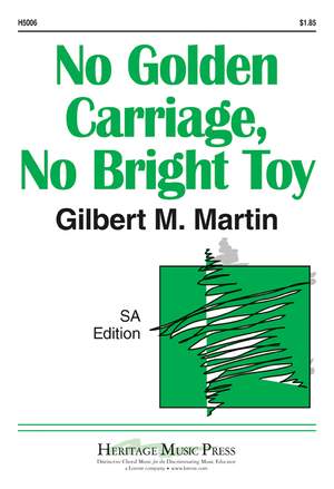Gilbert M. Martin: No Golden Carriage, No Bright Toy