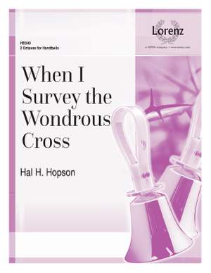 Hal H. Hopson: When I Survey The Wondrous Cross