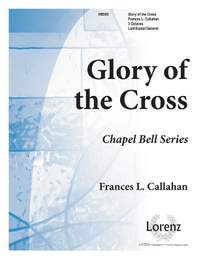 Frances L. Callahan: Glory Of The Cross
