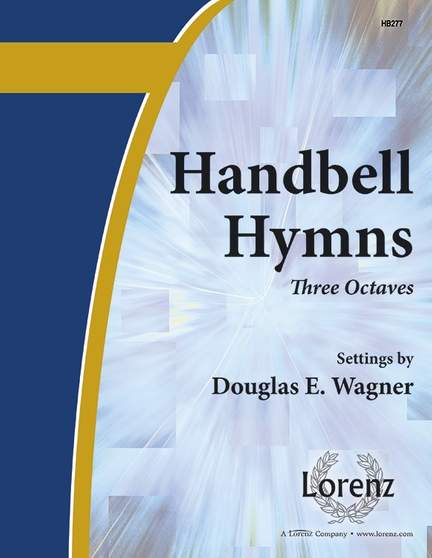Douglas E. Wagner: Handbell Hymns