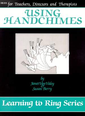 Janet Van Valey: Learning To Ring Using Handchimes