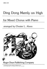 Chester L. Alwes: Ding Dong, Merrily On High!