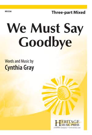 Cynthia Gray: We Must Say Goodbye