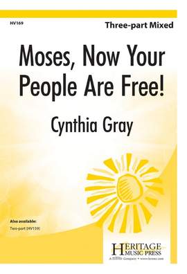 Cynthia Gray: Moses, Now Your People Are Free