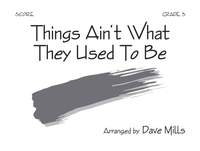 Dave Mills: Things Ain't What They Used To Be