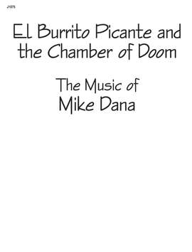 Mike Dana: El Burrito Picante and The Chamber Of Doom