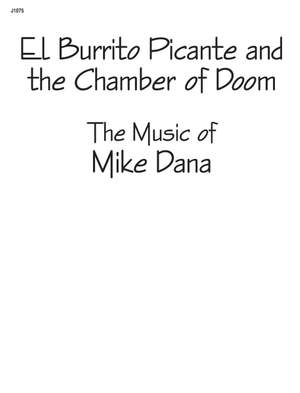 Mike Dana: El Burrito Picante and The Chamber Of Doom