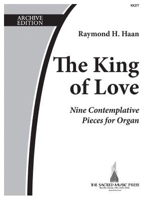 Raymond H. Haan: The King Of Love