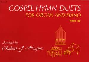 Robert J. Hughes: Gospel Hymn Duets Vol 4