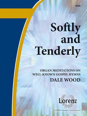 Dale Wood: Softly and Tenderly