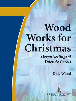Dale Wood: Wood Works For Christmas
