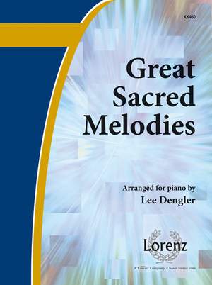 Lee Dengler: Great Sacred Melodies