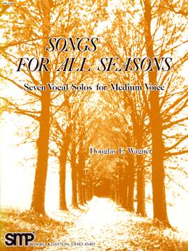 Douglas E. Wagner: Songs For All Seasons