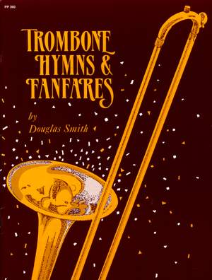 Douglas Smith: Trombone Hymns and Fanfares