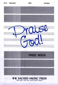 Fred Bock: Praise God