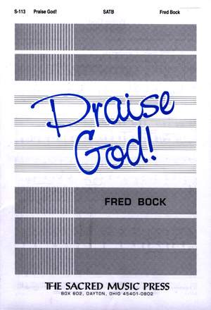 Fred Bock: Praise God
