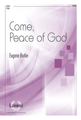 Eugene Butler: Come, Peace Of God