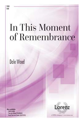 Dale Wood: In This Moment Of Remembrance