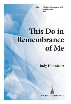 Judy Hunnicutt: This Do In Remembrance Of Me