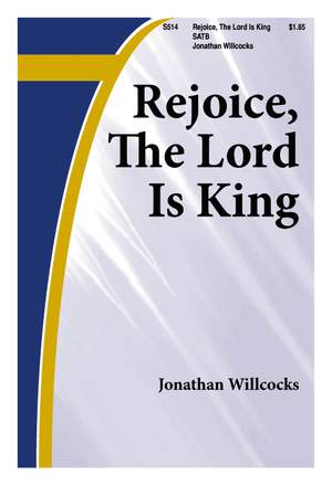 Jonathan Willcocks: Rejoice! The Lord Is King