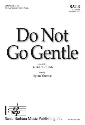 David N. Childs: Do Not Go Gentle