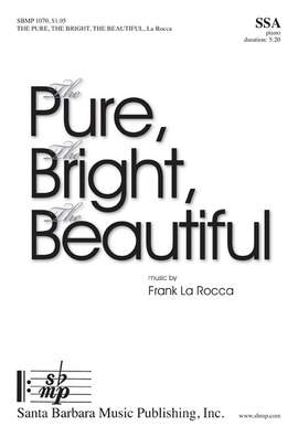 Frank La Rocca: The Pure, The Bright, The Beautiful