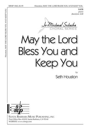 Seth Houston: May The Lord Bless You and Keep You
