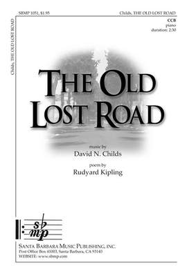 David N. Childs: The Old Lost Road