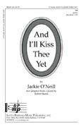 Jackie O'Neill: And I'll Kiss Thee Yet