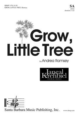 Andrea Ramsey: Grow, Little Tree
