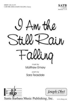 Matthew Emery: I Am The Still Rain Falling