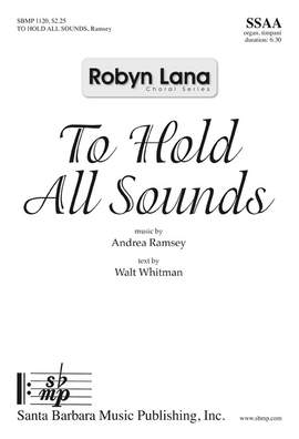 Andrea Ramsey: To Hold All Sounds