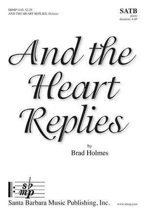 Brad Holmes: And The Heart Replies