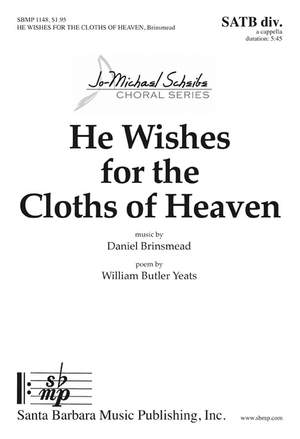 Daniel Brinsmead: He Wishes For The Cloths Of Heaven