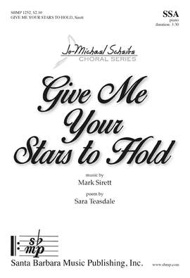 Mark Sirett: Give Me Your Stars To Hold