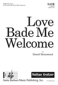 Daniel Brinsmead: Love Bade Me Welcome