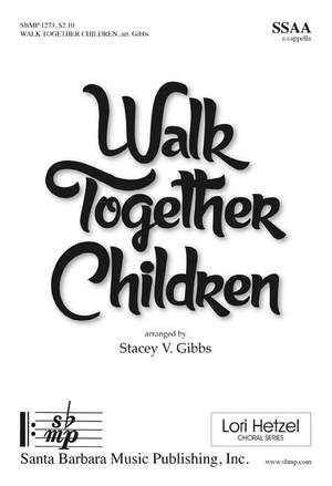 Stacey V. Gibbs: Walk Together Children