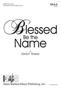 David P. Rossow: Blessed Be The Name