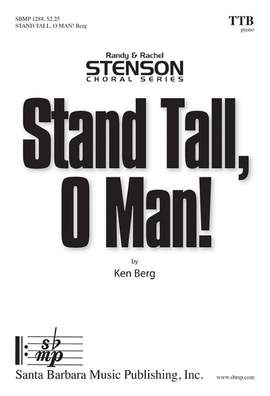 Ken Berg: Stand Tall, O Man!