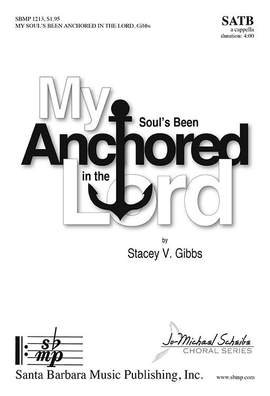 Stacey V. Gibbs: My Soul's Been Anchored In The Lord