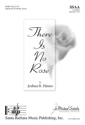 Joshua B. Himes: There Is No Rose