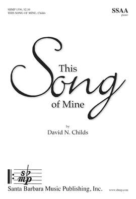 David N. Childs: This Song Of Mine